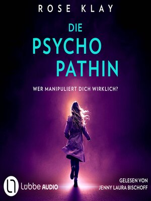 cover image of Die Psychopathin--Wer manipuliert dich wirklich?